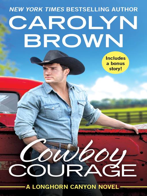 Title details for Cowboy Courage: Includes a bonus novella by Carolyn Brown - Available